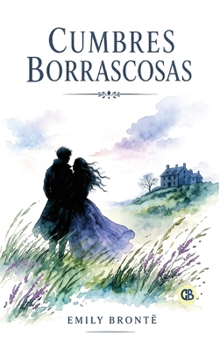 Hardcover Cumbres Borrascosas / Wuthering Heights (Spanish Edition) [Spanish] Book