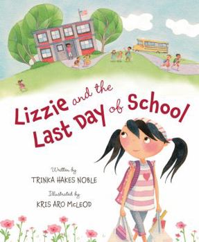 Hardcover Lizzie and the Last Day of School Book