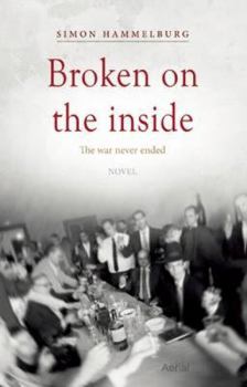 Hardcover Broken on the Inside: The War Never Ended Book