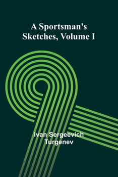 Paperback A Sportsman's Sketches Volume I Book