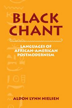 Paperback Black Chant: Languages of African-American Postmodernism Book