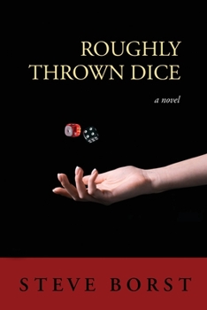 Roughly Thrown Dice