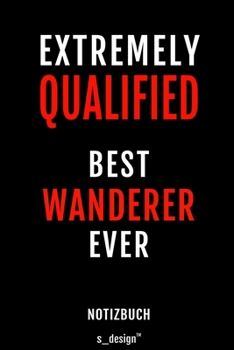 Notizbuch für Wanderer: Originelle Geschenk-Idee  [120 Seiten liniertes blanko Papier] (German Edition)