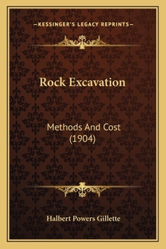 Paperback Rock Excavation: Methods And Cost (1904) Book