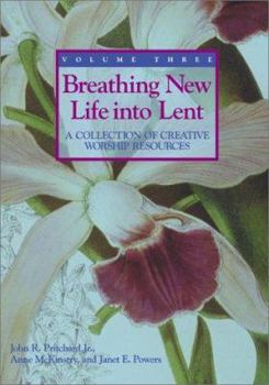 Paperback Breathing New Life Into Lent: A Collection of Creative Worship Resources Book