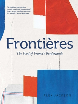 Hardcover Frontières: The Food of France's Borderlands Book