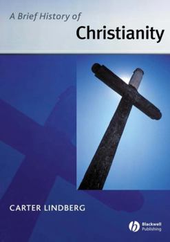 Brief History of Christianity - Book  of the Blackwell Brief Histories of Religion