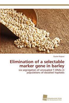 Paperback Elimination of a selectable marker gene in barley Book