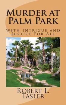 Paperback Murder at Palm Park: With Intrigue and Justice for All Book