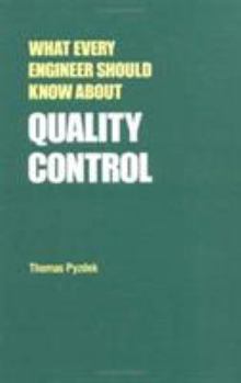 Hardcover What Every Engineer Should Know about Quality Control Book