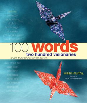 Paperback 100 Words: Two Hundred Visionaries Share Their Hope for the Future Book