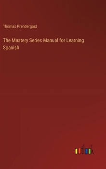 Hardcover The Mastery Series Manual for Learning Spanish Book