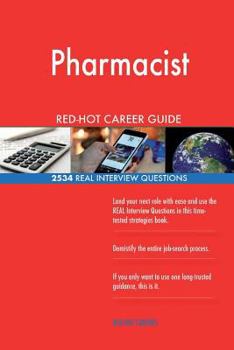 Paperback Pharmacist RED-HOT Career Guide; 2534 REAL Interview Questions Book