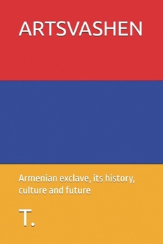 Paperback Artsvashen: Armenian exclave, its history, culture and future Book