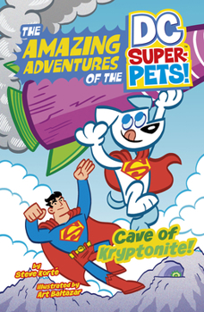 Cave of Kryptonite - Book  of the Amazing Adventures of the DC Super-Pets