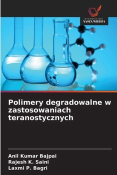 Polimery degradowalne w zastosowaniach teranostycznych (Polish Edition)