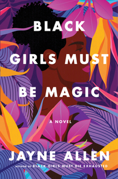 Hardcover Black Girls Must Be Magic Book