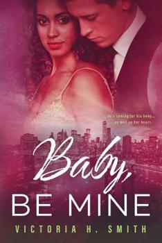 Baby, Be Mine - Book #2 of the Love in the City