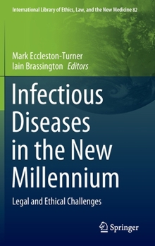 Hardcover Infectious Diseases in the New Millennium: Legal and Ethical Challenges Book