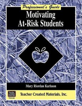 Paperback Motivating At-Risk Students a Professional's Guide Book