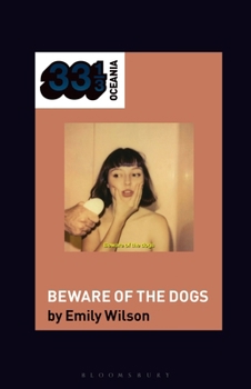 Stella Donnelly's Beware of the Dogs (33 1/3 Oceania)