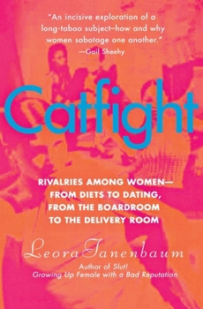 Paperback Catfight: Rivalries Among Women--From Diets to Dating, from the Boardroom to the Delivery Room Book