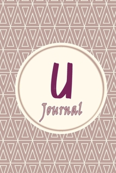 Paperback Initials Letter "U" journal: Journal & personal diary for women and girls: personal notebook "U" with a lovely heart Monogram journal: Size at 6*9 Book