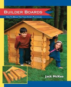 Paperback Builder Boards: How to Build the Take-Apart Playhouse Book