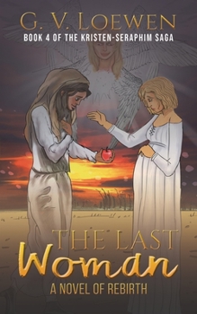 Paperback The Last Woman A Novel of Rebirth Book