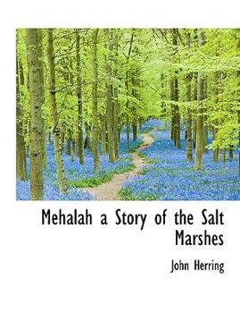 Hardcover Mehalah a Story of the Salt Marshes Book