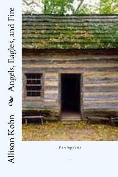 Paperback Angels, Eagles and Fire: They that wait upon the Lord shall renew their strength. Book