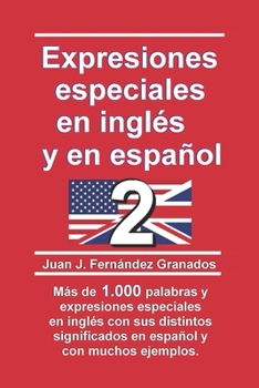 Expresiones especiales en inglés y en español 2 (Spanish Edition)