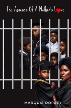 Paperback The Absence of a Mother's Love Book