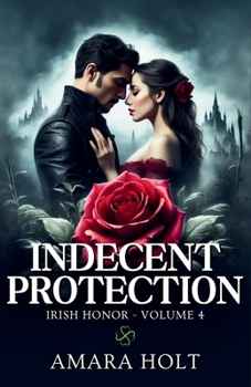 Indecent Protection (Irish Honor)