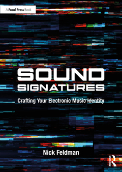 Paperback Sound Signatures: Crafting Your Electronic Music Identity Book
