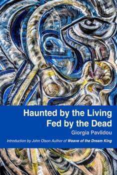 Paperback Haunted by the Living, Fed by the Dead Book