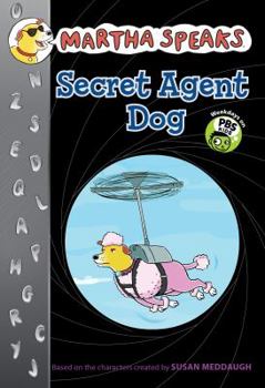 Secret Agent Dog - Book  of the Martha Speaks Readers