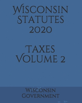 Paperback Wisconsin Statutes 2020 Taxes Volume 2 Book