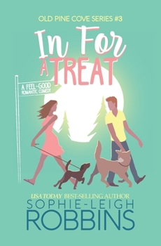 In For a Treat: A Sweet Small-Town Romantic Comedy (Old Pine Cove)