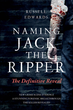 Paperback Naming Jack the Ripper: The Definitive Reveal Book