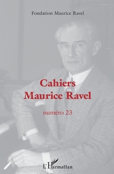 Cahiers Maurice Ravel: Numéro 23 / 2022 (French Edition)