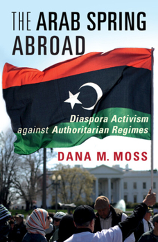 Hardcover The Arab Spring Abroad Book