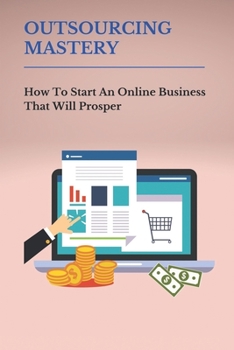 Paperback Book For Outsourcing: Online Business Ideas That Could Make You Rich: Outsourcing Simple Guide Book