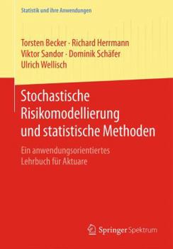 Paperback Stochastische Risikomodellierung Und Statistische Methoden: Ein Anwendungsorientiertes Lehrbuch Für Aktuare [German] Book