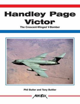 Paperback Handley Page Victor: The Crescent-Winged V-Bomber Book