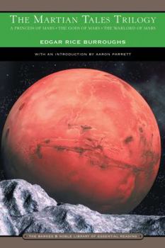 Paperback The Martian Tales Trilogy (Barnes & Noble Library of Essential Reading): A Princess of Mars, the Gods of Mars, the Warlord of Mars Book
