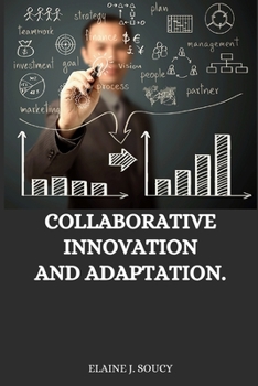 Paperback Collaborative innovation and adaptation Book