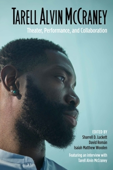 Paperback Tarell Alvin McCraney: Theater, Performance, and Collaboration Book