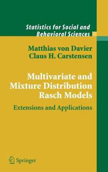 Multivariate and Mixture Distribution Rasch Models: Extensions and Applications (Statistics for Social Science and Behavorial Sciences) - Book  of the Statistics for Social and Behavioral Sciences