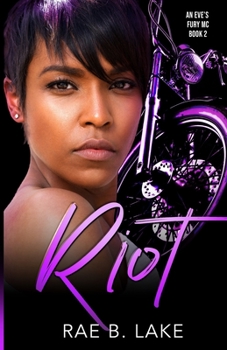 Riot - Book #2 of the Eve's Fury MC